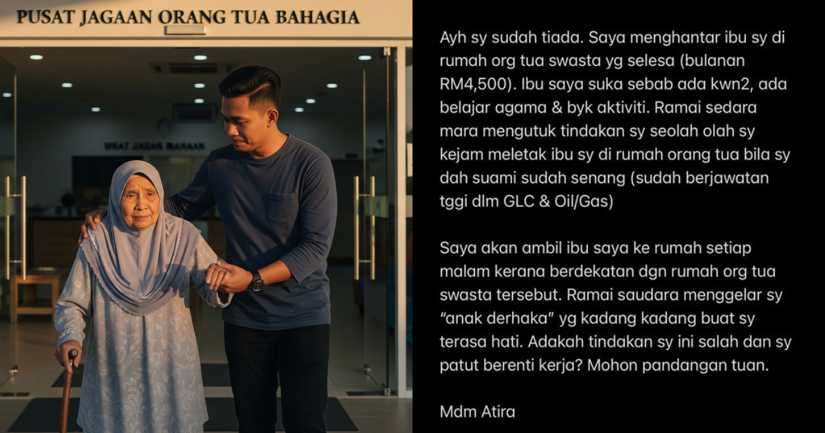Selagi Tak Abai Kebajikan, Hantar Ibu Bapa Ke Pusat Jagaan Orang Tua Bukan Derhaka & Dosa