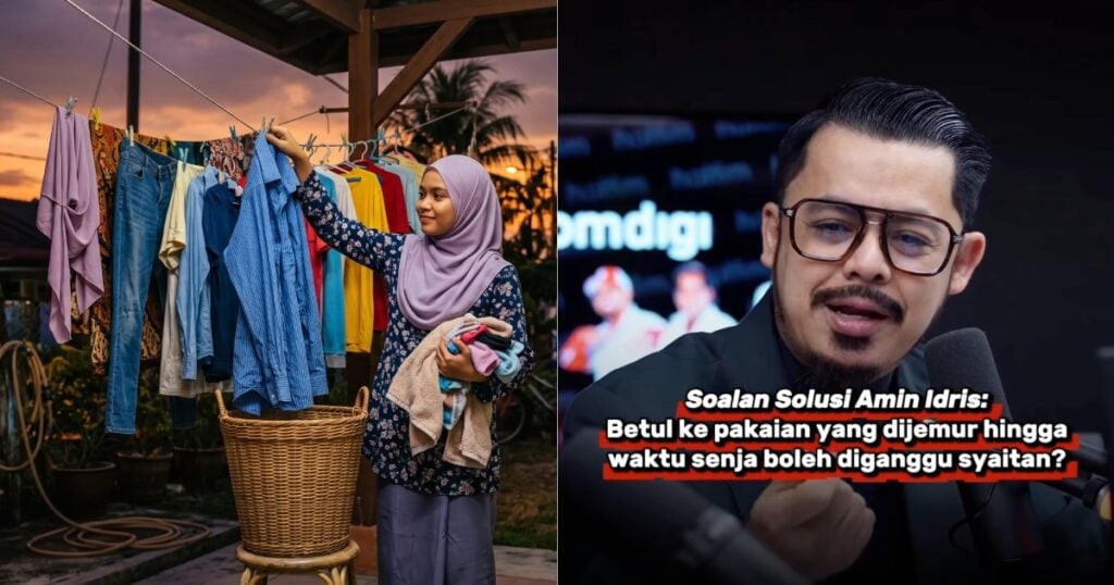 Betul Ke Pakaian Yang Dijemur Hingga Waktu Senja Boleh Diganggu Syaitan? Amin Idris Jelaskan Fakta Sebenar