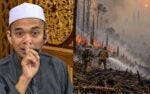 “Orang Yang Bakar Hutan, Azabnya Neraka Jahanam” – Ustaz Abdul Somad Tegur Perbuatan Zalim Terhadap Alam